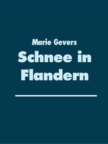 Schnee in Flandern - Marie Gevers