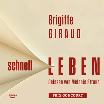 Schnell leben (Ungekürzt) - Brigitte Giraud