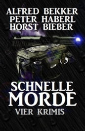 Schnelle Morde: Vier Krimis