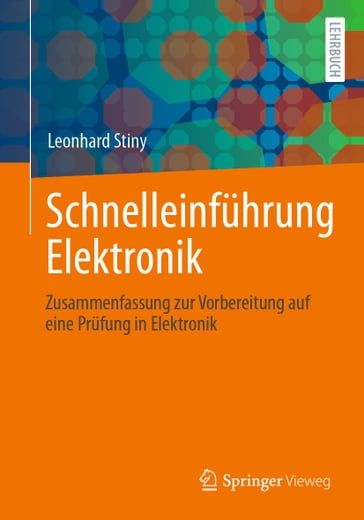 Schnelleinführung Elektronik - Leonhard Stiny
