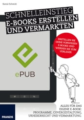 Schnelleinstieg E-Books erstellen und vermarkten