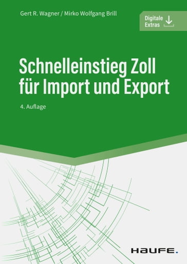 Schnelleinstieg Zoll für Import und Export - Gert R. Wagner - Mirko Wolfgang Brill