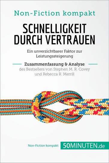 Schnelligkeit durch Vertrauen. Zusammenfassung & Analyse des Bestsellers von Stephen M. R. Covey und Rebecca R. Merrill - Charlotte Bouillot