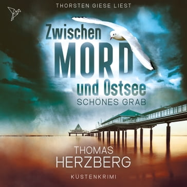 Schönes Grab - Zwischen Mord und Ostsee, Band 4 (Ungekürzt) - Thomas Herzberg