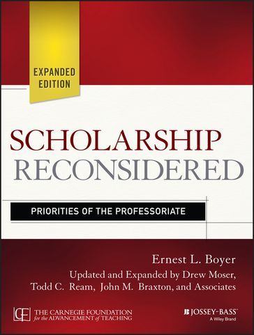 Scholarship Reconsidered - Ernest L. Boyer - Drew Moser - Todd C. Ream - John M. Braxton
