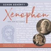 Schon gehört? Xenophon, Von der Reitkunst