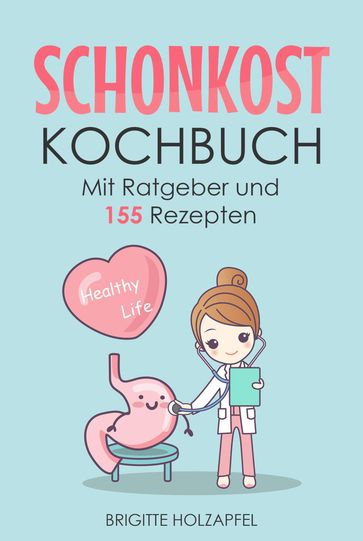 Schonkost Kochbuch - Brigitte Holzapfel