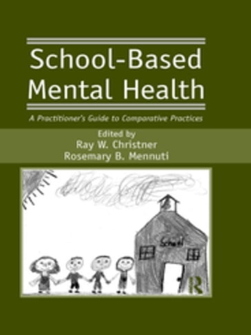 School-Based Mental Health - Ray W. Christner - Rosemary B. Mennuti