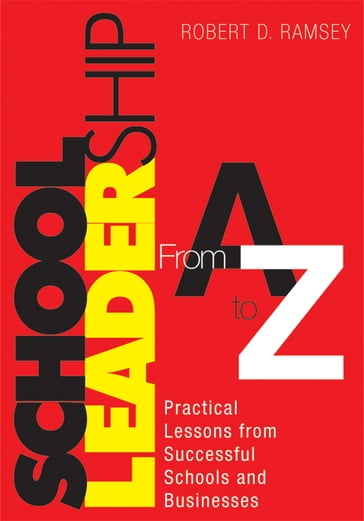 School Leadership From A to Z - Robert D. Ramsey