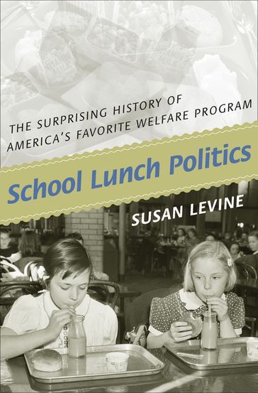 School Lunch Politics - Susan Levine