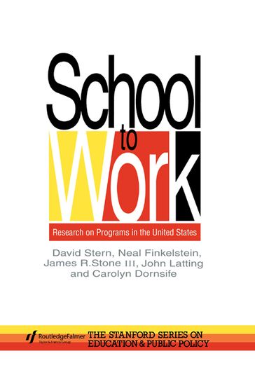 School To Work - Carolyn Dornsife - James R. Stone - David Stern - John Latting - Neal Finkelstein