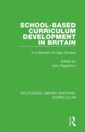 School-based Curriculum Development in Britain
