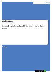 School children should do sport on a daily basis