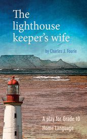 School edition: The Lighthouse Keeper s Wife
