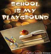 School is my Playground