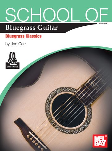 School of Bluegrass Guitar - Bluegrass Classics - Joe Carr