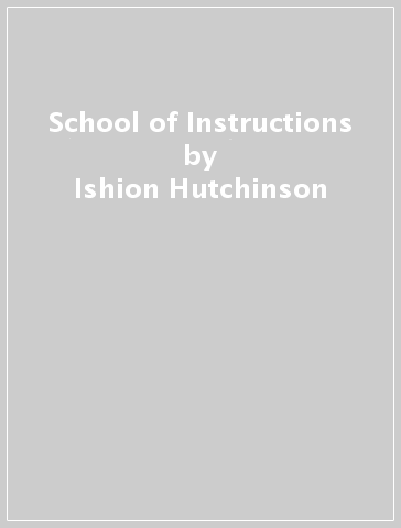 School of Instructions - Ishion Hutchinson