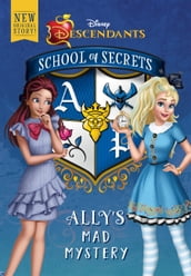 School of Secrets: Ally s Mad Mystery (Disney Descendants)