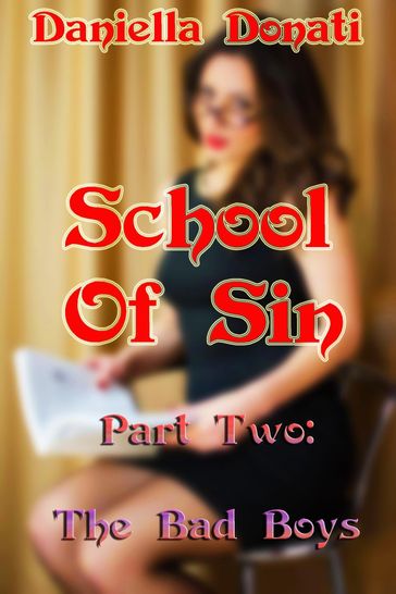 School of Sin: Part 2: The Bad Boys - Daniella Donati