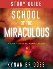 School of the Miraculous Study Guide