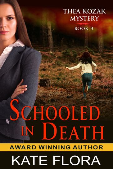 Schooled in Death (The Thea Kozak Mystery Series, Book 9) - Kate Flora