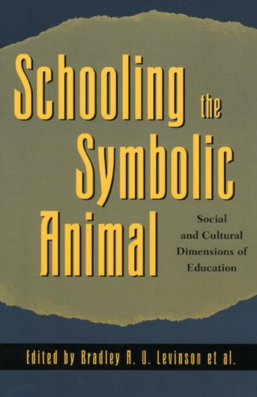 Schooling the Symbolic Animal - Keith Basso - Gregory Bateson - Caroline Bledsoe - Yehudi Cohen - R. W. Connel et al - Emile Durkheim - Donna Eder - Margaret Eisenhart - Julianna Flinn - Signithia Fordham - Clifford Geertz - Jules Henry - Dorothy Holland - Bradley A. U. Levinson - Margaret Mead - Hugh Mehan - Jan Nespor - John Ogbu - Sherry Ortner - Deborah Reed-Danahay - Laura Rival - Margaret Sutton - Carlos Velez-Ibáñez - James B.Greenberg - Howard S. Becker - Shirley Brice Heath - Raymond Williams