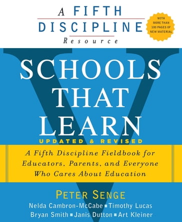 Schools That Learn - Art Kleiner - Bryan Smith - Janis Dutton - Nelda H. Cambron-McCabe - Peter M. Senge - Timothy Lucas