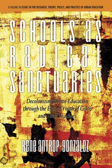 Schools as Radical Sanctuaries - René Antrop-González