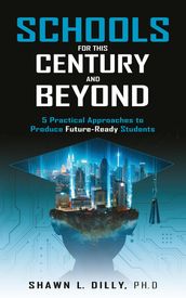 Schools for This Century and Beyond
