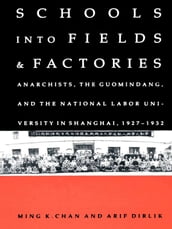 Schools into Fields and Factories