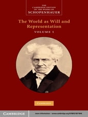 Schopenhauer:  The World as Will and Representation : Volume 1