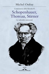 Schopenhauer, Thoreau, Stirner