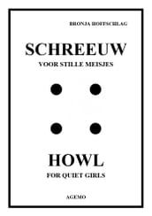 Schreeuw Voor Stille Meisjes / Howl For Quiet Girls