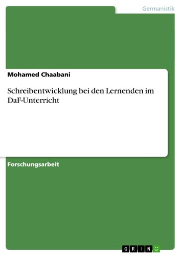 Schreibentwicklung bei den Lernenden im DaF-Unterricht - Mohamed Chaabani