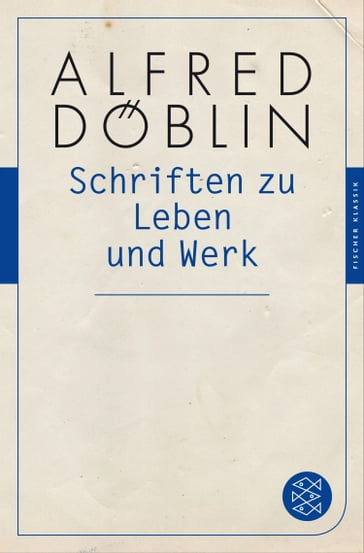 Schriften zu Leben und Werk - Alfred Doblin