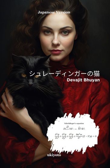 Schrodinger's Cat Japanese Version - DEVAJIT BHUYAN