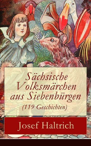 Sächsische Volksmärchen aus Siebenbürgen (119 Geschichten) - Josef Haltrich
