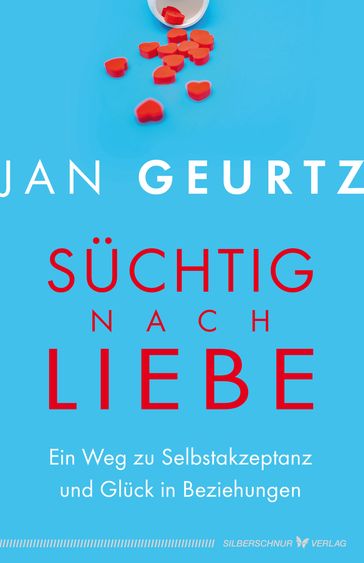 Süchtig nach Liebe - Jan Geurtz