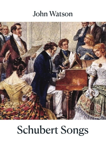 Schubert Songs - John Watson