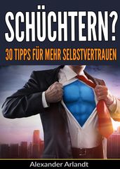 Schuchtern? 30 Tipps fur mehr Selbstvertrauen