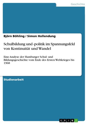 Schulbildung und -politik im Spannungsfeld von Kontinuität und Wandel - Bjorn Bohling - Simon Hollendung