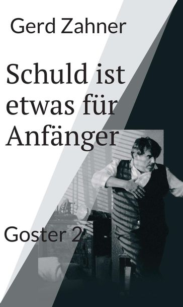 Schuld ist etwas für Anfänger - Gerd Zahner