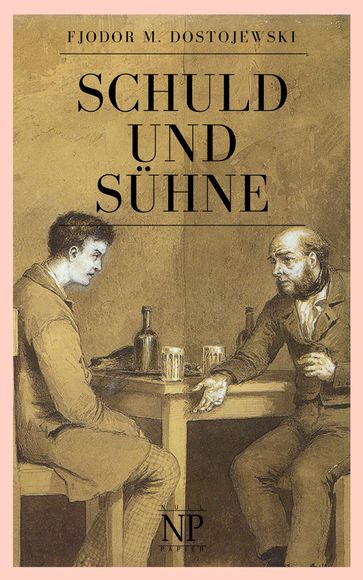 Schuld und Sühne - Fedor Michajlovic Dostoevskij