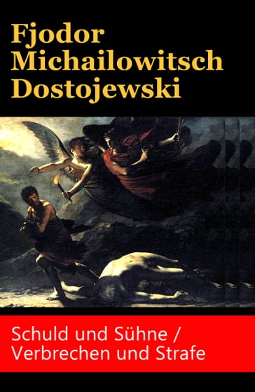 Schuld und Sühne / Verbrechen und Strafe - Fedor Michajlovic Dostoevskij