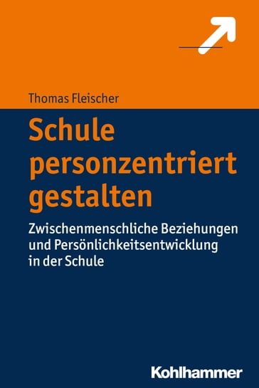 Schule personzentriert gestalten - Thomas Fleischer
