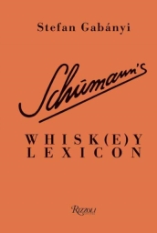 Schumann s Whisk(e)y Lexicon