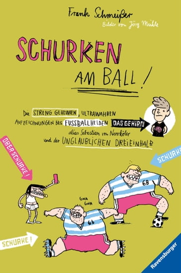 Schurken am Ball! - Frank Schmeißer