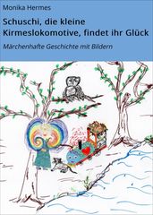 Schuschi, die kleine Kirmeslokomotive, findet ihr Glück