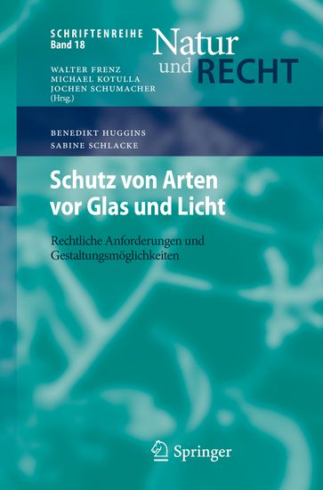 Schutz von Arten vor Glas und Licht - Benedikt Huggins - Sabine Schlacke