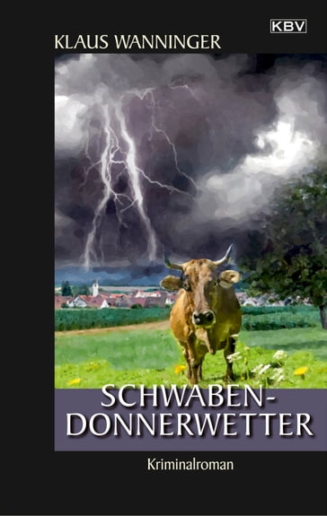 Schwaben-Donnerwetter - Klaus Wanninger